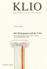 Die Demagogen und das Volk: Zur politischen Kommunikation im Athen des 5. Jahrhunderts v. Chr.