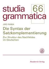 Die Syntax der Satzkomplementierung: Zur Struktur des Nachfeldes im Deutschen