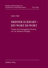 Meister Eckhart - ein Wort im Wort: Versuch einer theologischen Deutung von vier deutschen Predigten