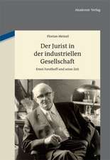 Der Jurist in der industriellen Gesellschaft: Ernst Forsthoff und seine Zeit