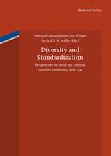 Diversity and Standardization: Perspectives on ancient Near Eastern cultural history