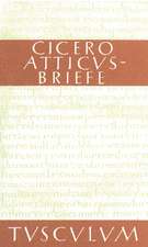 Atticus-Briefe / Epistulae ad Atticum: Lateinisch - Deutsch