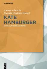 Käte Hamburger: Kontext, Theorie und Praxis