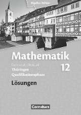 Mathematik Sekundarstufe II. 12. Schuljahr. Lösungen zum Schülerbuch. Thüringen