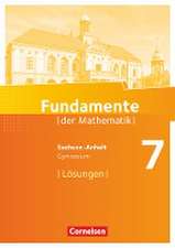 Fundamente der Mathematik 7. Schuljahr. Lösungen zum Schülerbuch Gymnasium Sachsen-Anhalt