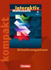 Mathematik interaktiv 6. Schuljahr Hessen. Interaktiv kompakt - Orientierungswissen