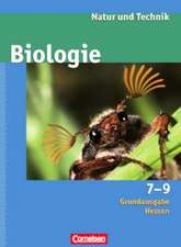 Natur und Technik. Biologie 7.-9. Schuljahr. Schülerbuch. Grundausgabe Hessen