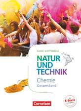 Natur und Technik Gesamtband - Chemie - Schülerbuch Baden-Württemberg