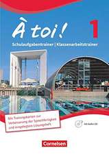 À toi! 01. Schulaufgabentrainer / Klassenarbeitstrainer