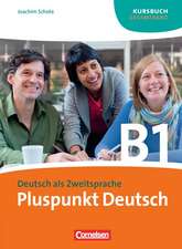 Pluspunkt Deutsch. Gesamtband 3 (Einheit 1-14). Kursbuch