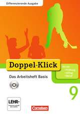 Doppel-Klick - Differenzierende Ausgabe. 9. Schuljahr. Das Arbeitsheft Basis mit CD-ROM