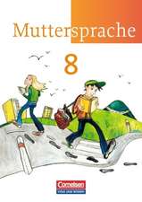 Muttersprache 8. Schuljahr. Schülerbuch. Östliche Bundesländer und Berlin