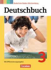 Deutschbuch 03: 7. Schuljahr. Schülerbuch. Realschule Baden-Württemberg