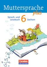 Muttersprache plus 6. Schuljahr. Schülerbuch Sachsen