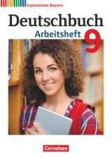 Deutschbuch Gymnasium 9. Jahrgangsstufe. Arbeitsheft mit Lösungen. Bayern