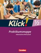 Klick! Arbeitslehre, Wirtschaft. Betriebspraktikum