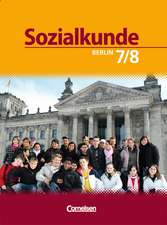 Sozialkunde - Berlin - Neubearbeitung. 7./8. Schuljahr - Schülerbuch