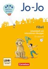 Jo-Jo Fibel 1. Schuljahr - Allgemeine Ausgabe - Neubearbeitung 2016. Arbeitsheft in Grundschrift mit interaktiven Übungen auf scook.de