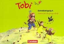 Tobi-Fibel. 1./2. Schuljahr Schreiblehrgang A in Lateinischer Ausgangsschrift. Neubearbeitung