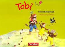 Tobi-Fibel Schreiblehrgang B in Schulausgangsschrift. Neubearbeitung