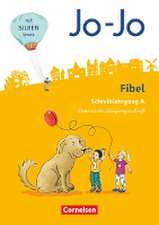 Jo-Jo Fibel 1. Schuljahr - Allgemeine Ausgabe - Neubearbeitung 2016. Schreiblehrgang A in Lateinischer Ausgangsschrift