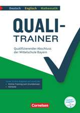 Quali-Trainer Deutsch/Englisch/Mathematik - Bayern / Qualifizierender Abschluss der Mittelschule 9. Jahrgangsstufe