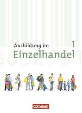 Ausbildung im Einzelhandel 1. Ausbildungsjahr. Neubearbeitung. Allgemeine Ausgabe. Fachkunde