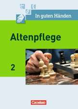 In guten Händen. Altenpflege 02. Schülerbuch