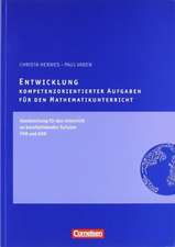 Kompetenzorientierte Aufgaben Mathematik: Entwicklung kompetenzorientierter Aufgaben