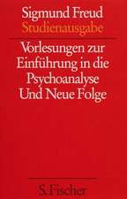 Vorlesungen zur Einführung in die Psychoanalyse / Neue Folge der Vorlesungen zur Einführung in die Psychoanalyse