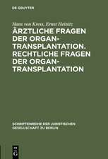 Ärztliche Fragen der Organtransplantation. Rechtliche Fragen der Organtransplantation