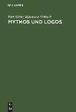 Mythos und Logos: Interpretationen zu Schellings Philosophie der Mythologie