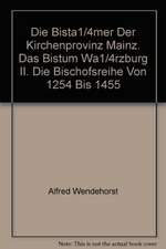 Die Bistümer der Kirchenprovinz Mainz. Das Bistum Würzburg II. Die Bischofsreihe von 1254 bis 1455