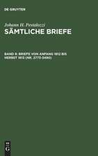 Briefe von Anfang 1812 bis Herbst 1813 (Nr. 2773-3490)