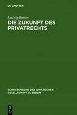 Die Zukunft des Privatrechts: Vortrag gehalten vor der Juristischen Gesellschaft am 21. April 1971