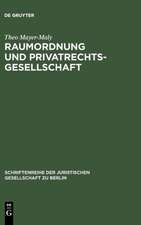 Raumordnung und Privatrechtsgesellschaft: Vortrag gehalten vor der Berliner Juristischen Gesellschaft am 22. März 1973