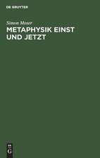 Metaphysik einst und jetzt: Kritische Untersuchungen zu Begriff und Ansatz der Ontologie