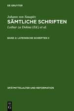 Lateinische Schriften II: Libellus de Executione Aeternae Praedestinationis - Ein Büchlein von der entlichen Volziehung ewiger Fürsehung