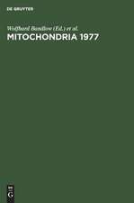 Mitochondria 1977: genetics and biogenesis of mitochondria ; proceedings of a colloquium held at Schliersee, Germany, August 1977