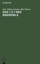 Das 1 x 1 des Endspiels: ein Lehr- und Lesebuch der Endspielkunst ; mit mehr als 250 erläuterten Beispielen aus Partie und Studie