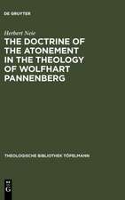 The Doctrine of the Atonement in the Theology of Wolfhart Pannenberg