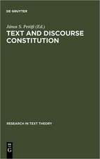 Text and Discourse Constitution: Empirical Aspects, Theoretical Approaches