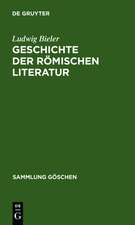 Geschichte der römischen Literatur: I. Die Literatur der Republik. II. Die Literatur der Kaiserzeit