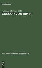 Gregor von Rimini.: Werk und Wirkung bis zur Reformation