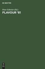 Flavour '81: 3rd Weurman Symposium Proceedings of the International Conference, Munich April 28-30, 1981