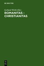 Romanitas - Christianitas: Untersuchungen zur Geschichte und Literatur der römischen Kaiserzeit. Johannes Straub zum 70. Geburtstag am 18. Oktober 1982 gewidmet