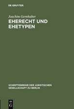 Eherecht und Ehetypen: Vortrag gehalten vor der Berliner Juristischen Gesellschaft am 11. Februar 1981