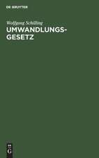 Umwandlungsgesetz: Kommentar. [Sonderausgabe der Kommentierung des Anhangs zu § 77 GmbHG aus: Hachenburg. GmBH, Großkommentar, 7. Aufl., Bd 3]