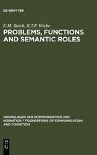 Problems, Functions and Semantic Roles: A Pragmatist's Analysis of Montague's Theory of Sentence Meaning