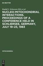 Mitochondria 1983: nucleo-mitochondrial interactions : proceedings of a conference held in Schliersee, Germany, July 19 - 23, 1983